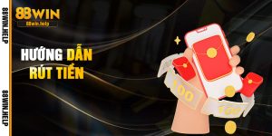 Hướng Dẫn Rút Tiền