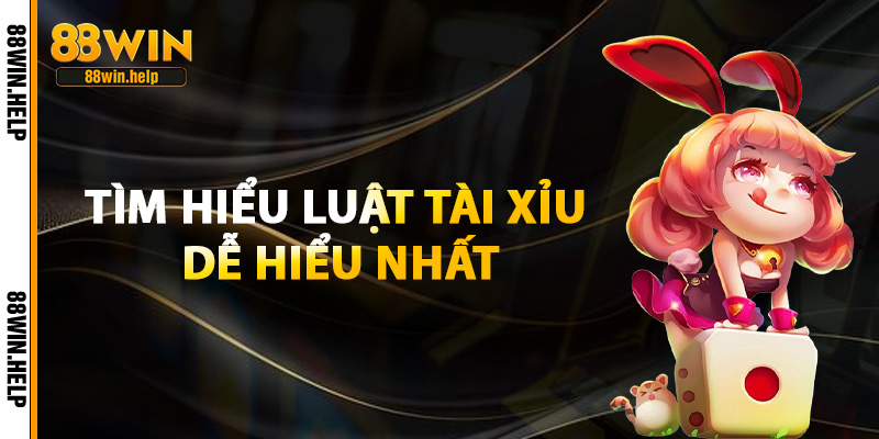 Tìm Hiểu Luật Tài Xỉu Dễ Hiểu Nhất