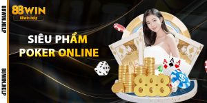 siêu phẩm poker online